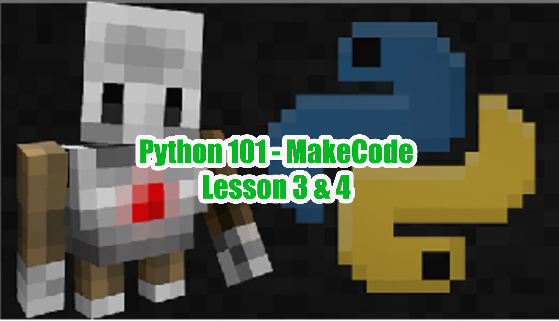 【ワールドレビュー】Python 101 - MakeCode 3 & 4